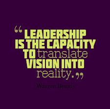 Leadership Is The Capacity To Translate Vision Into Reality Warren Bennis Good Leadership Quotes Leadership Quotes Servant Leadership Quotes