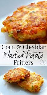 Utilize Leftover Corn And Mashed Potatoes To Create A New Tasty Side Dish With These Corn Cheddar Mashed P Potato Side Dishes Cheddar Mashed Potatoes Recipes