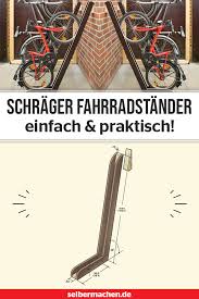 Hallo zusammen, ich möchte gerne wissen, was ihr von fahrradrahmen aus holz haltet ? Fahrradstander Selber Bauen Selber Bauen Fahrrad Aufbewahrung Schuppen Selber Bauen