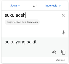 مركز مساعدة google translate الرسمي حيث يمكنك العثور على نصائح وبرامج تعليمية حول استخدام المنتج وأجوبة أخرى للأسئلة الشائعة. Warga Aceh Protes Google Translate Akibat Frasa Rasis Masakini Co