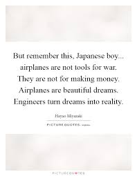 But Remember This Japanese Boy Airplanes Are Not Tools For Picture Quotes