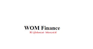 Di tahun 2004, pt wom finance menjadi perusahaan publik melalui penawaran umum saham perdana dan pencatatan saham di bursa efek jakarta dan pt wom finance selanjutnya setahun setelah pencatatan saham tersebut, pt bank internasional indonesia, tbk.(bii) dan konsorsiumnya. Lowongan Kerja Wom Finance Terbaru Lowongan Kerja Lampung Terbaru