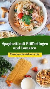 Spaghetti Mit Pfifferlingen Und Tomaten In Sahne Sosse Genuss Des Lebens Vegetarische Rezepte Rezept In 2020 Rezepte Pfifferlinge Genuss