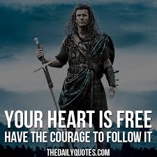 See more ideas about traditional archery, archery, bow hunting. Your Heart Is Free Have The Courage To Follow It William Wallace Braveheart Thedailyquotes Com Brave Zitate Krieger Zitate Wahre Helden