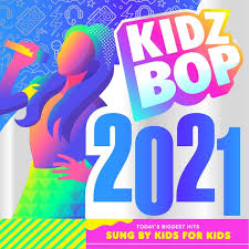 Kidsmusics Download Kidz Bop 2021 By Kidz Bop Kids Free Mp3 320kbps Zip Archive