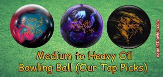 The 7 Best Medium To Heavy Oil Bowling Ball Reviews 2019