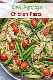 Asparagus Chicken Pasta Recipe Chicken Pasta Recipes Veggie Recipes Asparagus Chicken Pasta Recipes