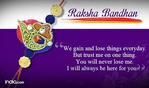 Well i am sharing the list of quotes of raksha bandhan quotes with wishes messages. Happy Raksha Bandhan 2015 Quotes And Wishes Best Rakshabandhan Day Quotes To Send Happy Rakshabandhan Greetings To Your Brother Or Sister India Com