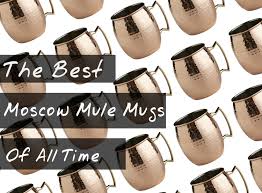 Best moscow mule mugs 2021 : Best Moscow Mule Mugs In 2021 Top 9 Copper Mugs For Moscow Mules