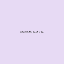 Dear God Thank You For These Gifts Motivatinal Quotes Words Quotes Postive Quotes