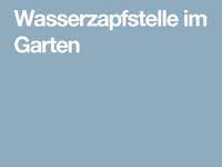 Teilen pin it mailen drucken. Die 10 Besten Bilder Zu Wasser Zapfsaule Im Garten In 2020 Garten Gartengestaltung Zapfchen