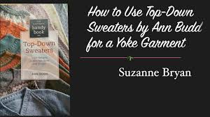 We did not find results for: How To Use Top Down Sweaters By Ann Budd For A Yoke Garment Part 2 Youtube