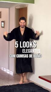 Cinco Looks Elegantes com Camisa Social Masculina