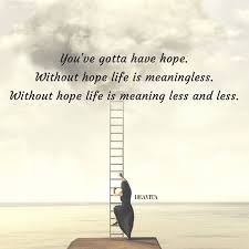 Short Positive Inspiring Quotes About Having Hope Never Giveup Hope Faith Determination Quote Giving Up Quotes Lost Hope Quotes Never Lose Hope Quotes
