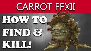 Final Fantasy XII The Zodiac Age How to Find & Kill CARROT Hunt (CARROT  STALK Guide) - YouTube