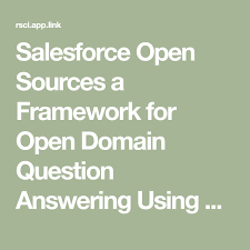 Salesforce Open Sources A Framework For Open Domain Question Answering Using Wikipedia Introductory Paragraph This Or That Questions Research Paper