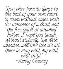 See more ideas about quotes, wild child quotes, play quotes. Love This Quote Wild Child Quotes Words Heart Quotes