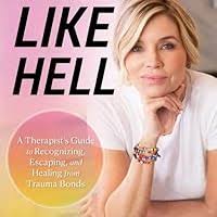 Run Like Hell: A Therapist's Guide to Recognizing, Escaping, and Healing  from Trauma Bonds See more