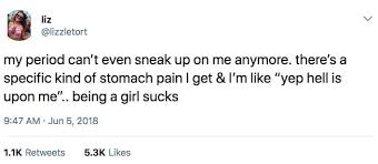 Admittedly, your period doesn't exactly feel like a laughing matter when you're in the middle of it. Funny Period Jokes That Are Like 110 Accurate