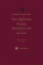 Office of insurance regulation (tallahassee) florida financial services commission consumer helpline: Lexisnexis Practice Guide New Appleman Florida Insurance Law Lexisnexis Store