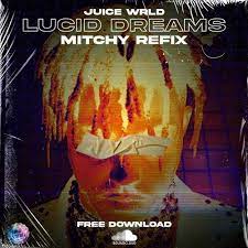 Juice wrld lucid dreams dir by colebennett. Juice Wrld Lucid Dreams Mitchy Refix Free Download By Mitchy D B