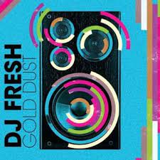 Gold Dust Dj Fresh Song Wikipedia