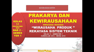 Maybe you would like to learn more about one of these? Wirausaha Produk Rekayasa Sistem Teknik Prakarya Dan Kewirausahaan Kelas 11 Bab 2 Semester 1 Youtube