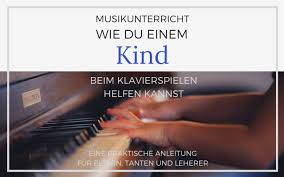 Lerne von anfang an eine korrekte haltung am klavier. Musikunterricht Wie Du Einem Kind Beim Klavierspielen Helfen Kannst Musikverstehen