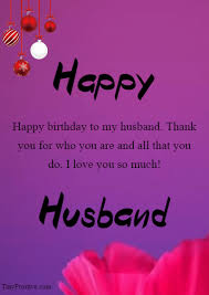 Here is the list of best birthday wishes, quotes & messages for your loving husband. 80 Birthday Wishes For Husband Happy Birthday Husband Tiny Positive