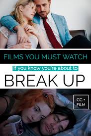 Relationship Breakup Movie List Breakup Movies Breakup Good Movies To Watch