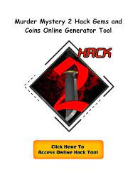 Sign up, it unlocks many cool features! Murder Mystery 2 Hack Gems And Coins Generator Android Ios Pdf Docdroid