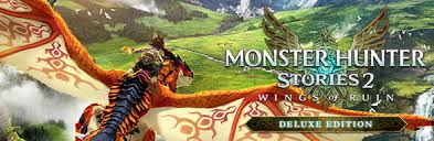 Maybe you would like to learn more about one of these? Monster Hunter Stories 2 Wings Of Ruin Deluxe Edition On Steam