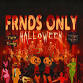FRNDS ONLY HALLOWEEN event in San Francisco, CA