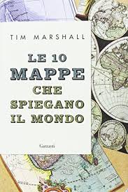 Le 10 Mappe Che Spiegano Il Mondo Di Tim Marshall Https Www Amazon It Dp 881167378x Ref Cm Sw R Pi Dp U X Hvlzabs15994y