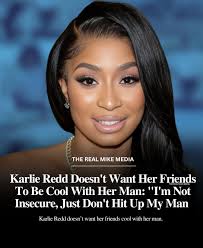 Karlie Redd doesn't think her...