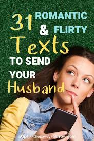Funny Flirty Texts to Send Your Husband (put a smile