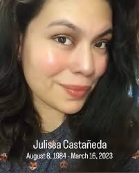 My cousin Julissa Castañeda, daughter of Magda Ramirez and Mario Castañeda,  passed away early this morning. She leaves behind her son, her pride and joy,  Che Emiliano Castañeda. She is with God