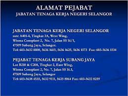 Pejabat tenaga kerja rawang lot 3, jln rp 4/1, taman rawang perdana, 48000 rawang, selangor. Jabatan Tenaga Kerja Subang Jaya