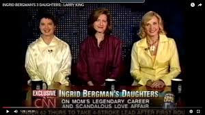 Check spelling or type a new query. Ingrid Bergman S 3 Daughters On Larry King Live 2003 Youtube