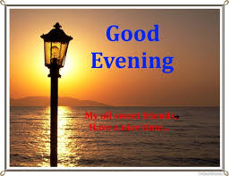 Check spelling or type a new query. Have A Great Evening Quotes Quotesgram