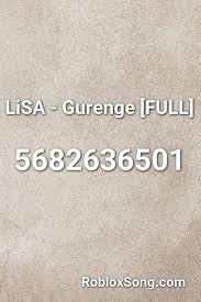 Lisa Gurenge Full Roblox Id Roblox Music Codes Roblox Lisa Coding