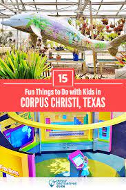 15 Fun Things To Do With Kids In Corpus Christi Texas Kids Vacation Kid Friendly Vacations Kid Vacation Spots