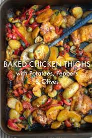 Baked Chicken Thighs With Potatoes Peppers And Olives Recipe Baked Chicken Thighs Chicken Diet Recipe Boneless Chicken Thigh Recipes
