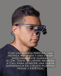 La experiencia y la formación hacen la diferencia. El Dr. David Villafañe  es cirujano plástico, estético y reconstructivo, formado en Brasil, con  subespecialidad en rinoplastia y cirugía facial. Además, es máster en
