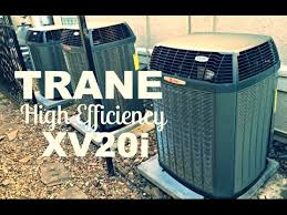 Buying a trane heating and air conditioning system is a big decision. Trane Xv20i 20 Seer Hvac Review Youtube