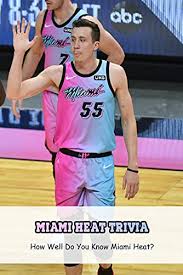 You know what winston churchill said about hard times? Miami Heat Trivia How Well Do You Know Miami Heat Miami Heat Trivia Book Kindle Edition By Abigail Baxley Humor Entertainment Kindle Ebooks Amazon Com