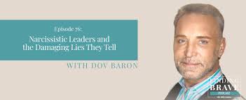 76: Narcissistic Leaders and the Damaging Lies They Tell, with Dov Baron