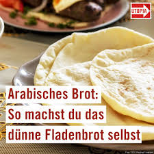 Arabisches Brot So Machst Du Das Dunne Fladenbrot Selbst Utopia De In 2020 Fladenbrot Fladen Rezepte
