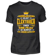Junggesellenabschied Elektriker Junggesellen Abschied Junggesellenabschied Shirts