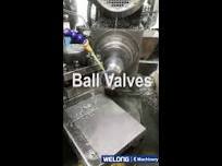 The Entire Process of Making Ball Valves from WELONG MACHINERY
